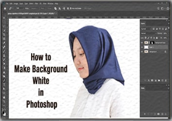 How to Make Background White In Photoshop